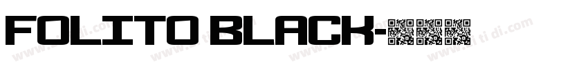 Folito Black字体转换